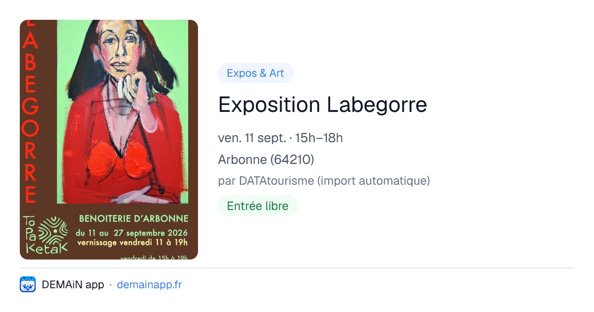 Exposition Labegorre — Arbonne