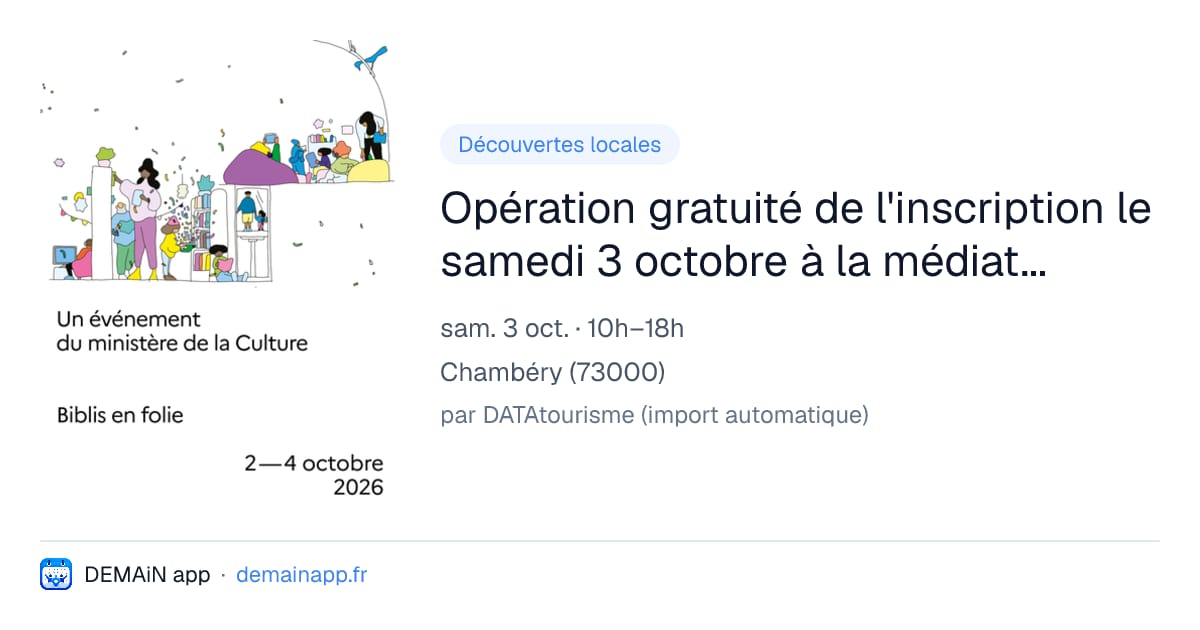 Opération gratuité de l'inscription le samedi 3 octobre à la médiathèque Jean-Jacques Rousseau — Chambéry