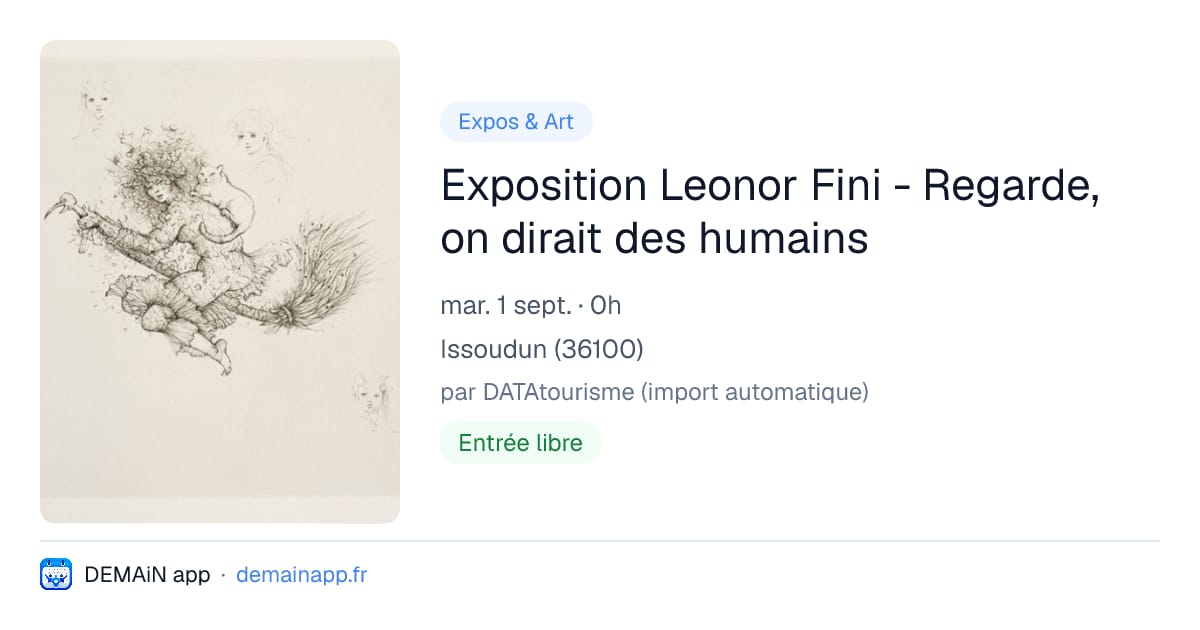 Exposition Leonor Fini - Regarde, on dirait des humains — Issoudun