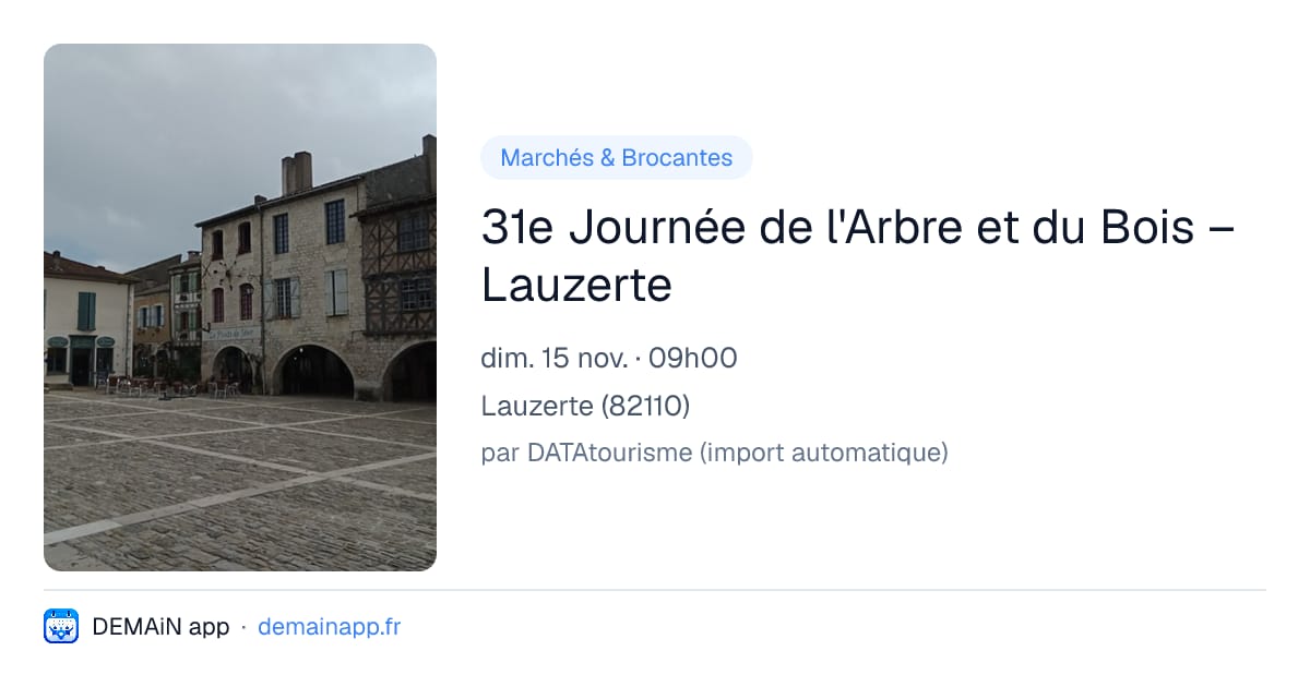 31e Journée de l'Arbre et du Bois – Lauzerte — Lauzerte