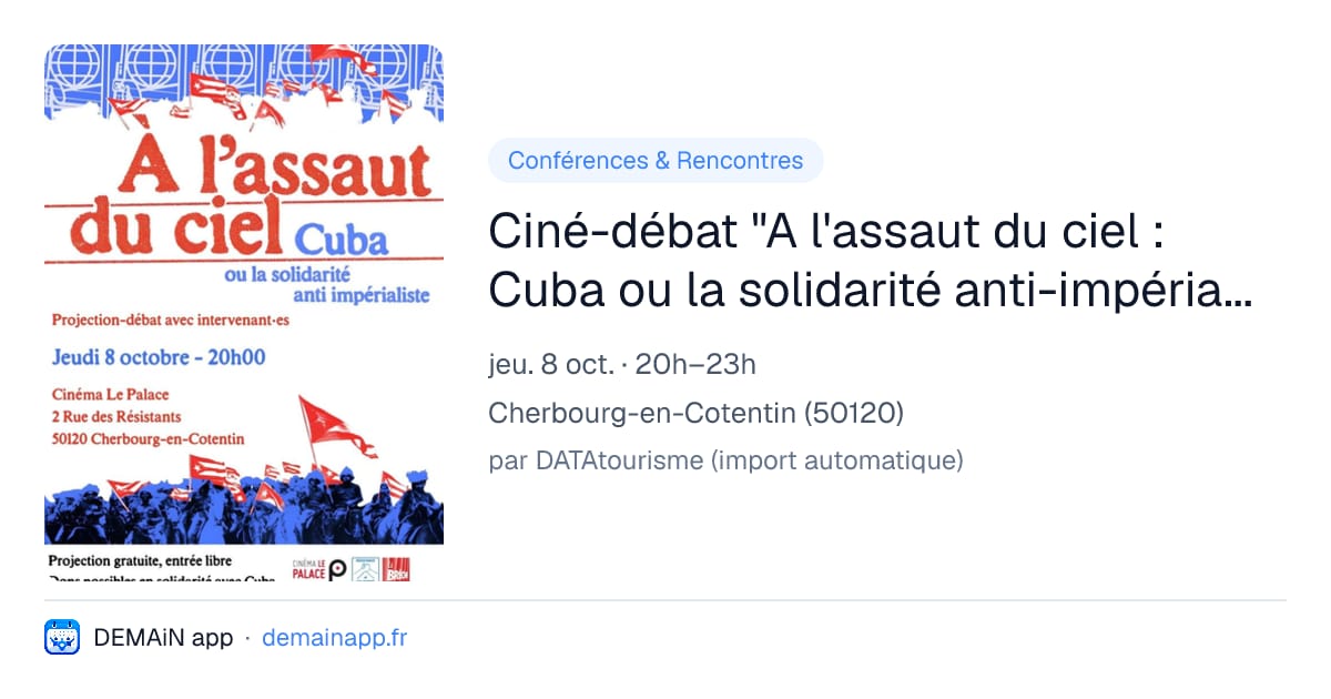 Ciné-débat "A l'assaut du ciel : Cuba ou la solidarité anti-impérialiste" — Cherbourg-en-Cotentin
