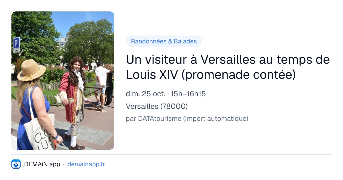 Un visiteur à Versailles au temps de Louis XIV (promenade contée) — Versailles