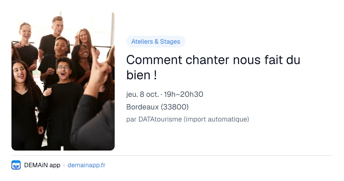 Comment chanter nous fait du bien ! — Bordeaux