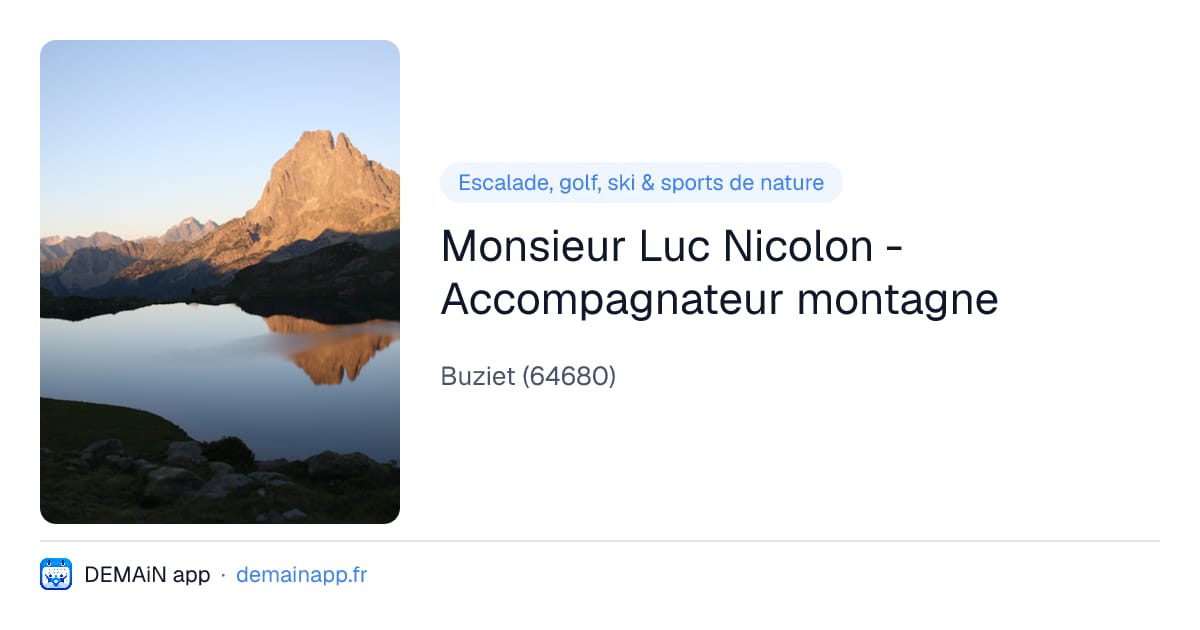 Monsieur Luc Nicolon - Accompagnateur montagne — Buziet
