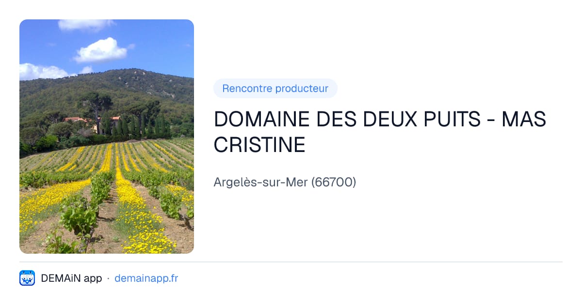 DOMAINE DES DEUX PUITS - MAS CRISTINE — Argelès-sur-Mer