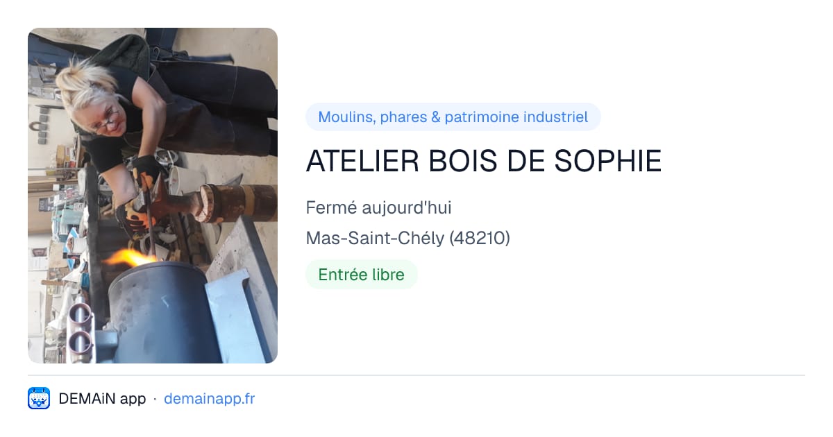 ATELIER BOIS DE SOPHIE — Mas-Saint-Chély