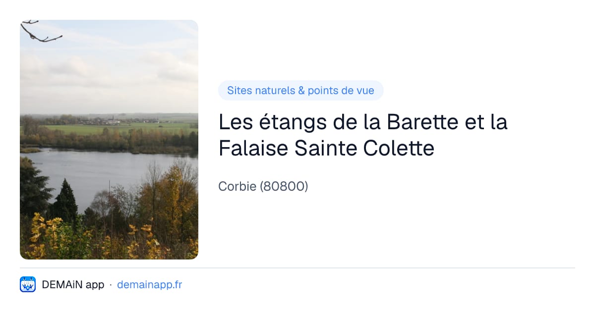 Les étangs de la Barette et la Falaise Sainte Colette — Corbie