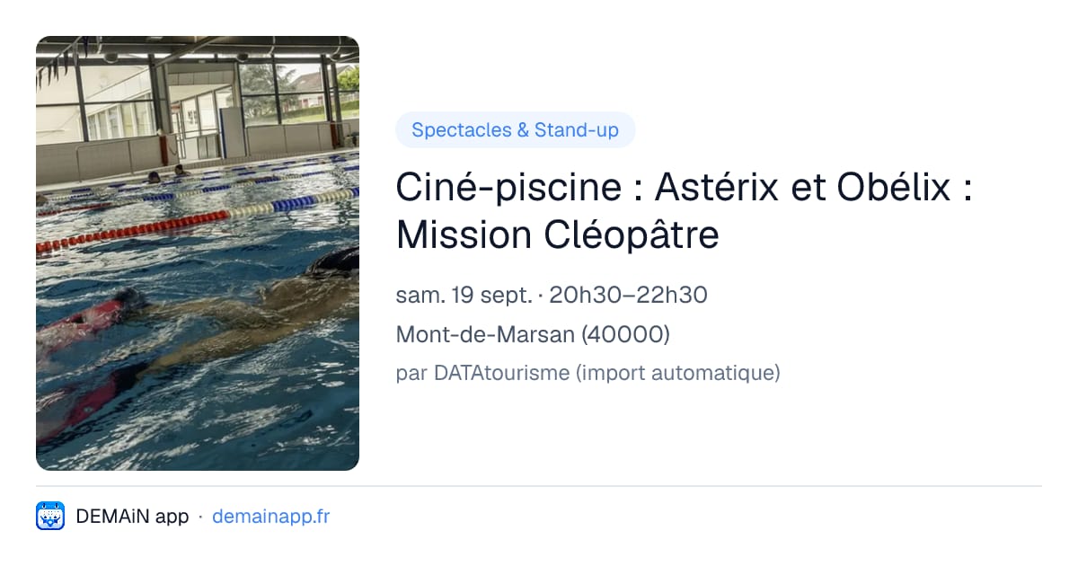 Ciné-piscine : Astérix et Obélix : Mission Cléopâtre — Mont-de-Marsan