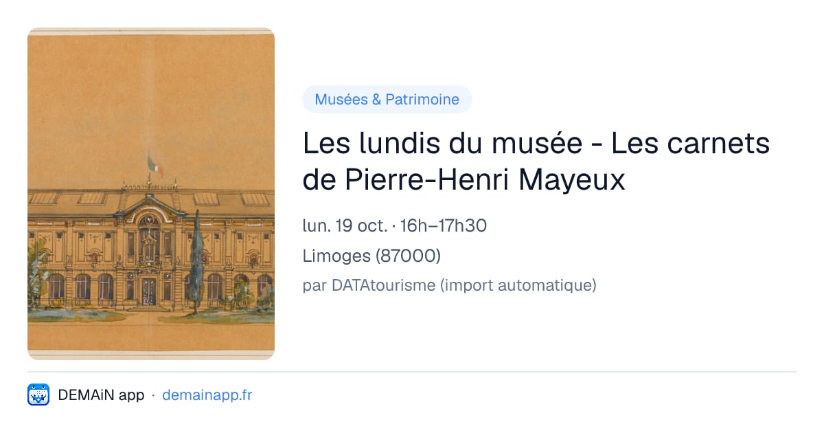 Les lundis du musée - Les carnets de Pierre-Henri Mayeux — Limoges