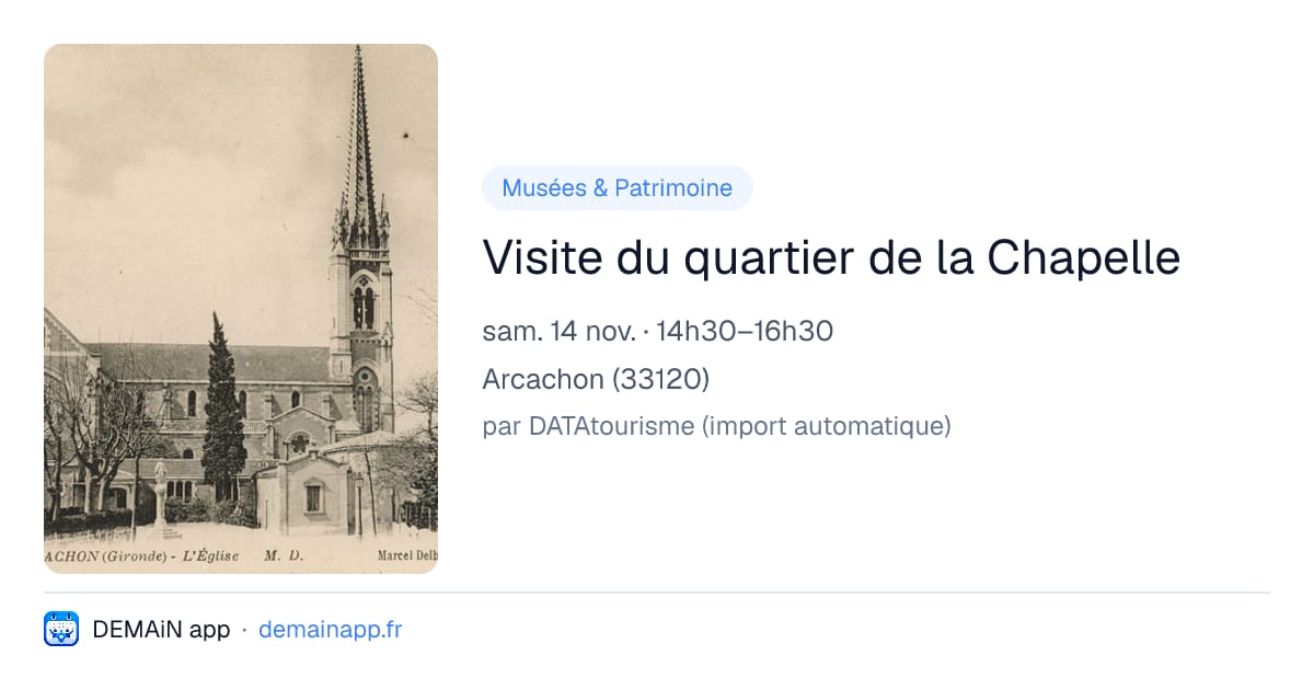 Visite du quartier de la Chapelle — Arcachon