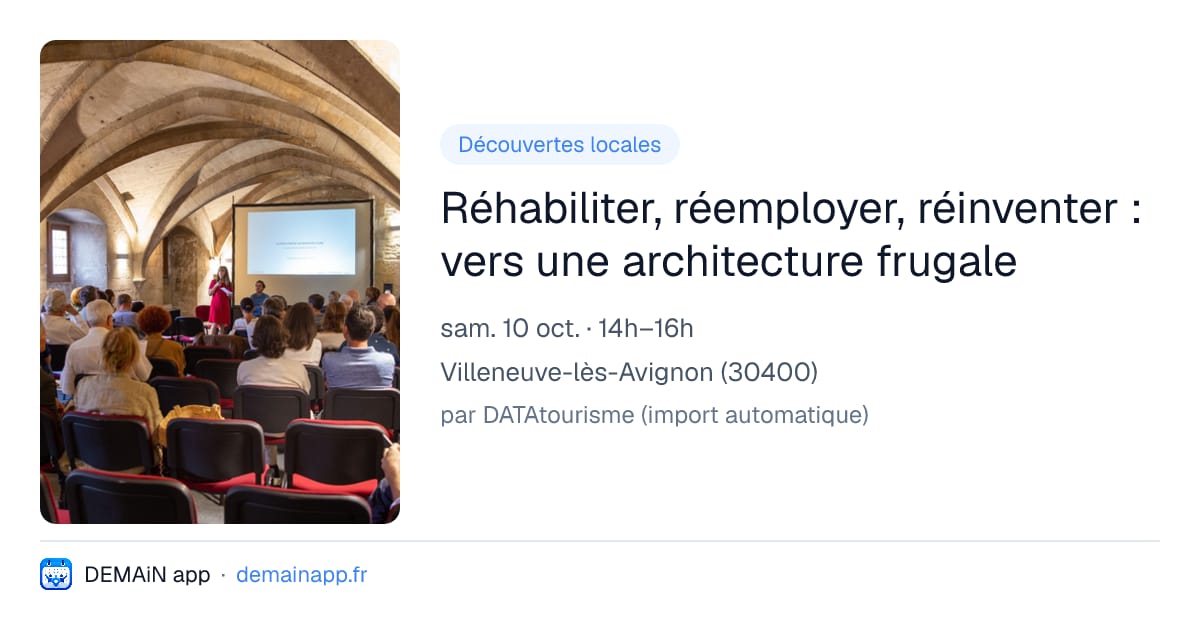 Réhabiliter, réemployer, réinventer : vers une architecture frugale — Villeneuve-lès-Avignon