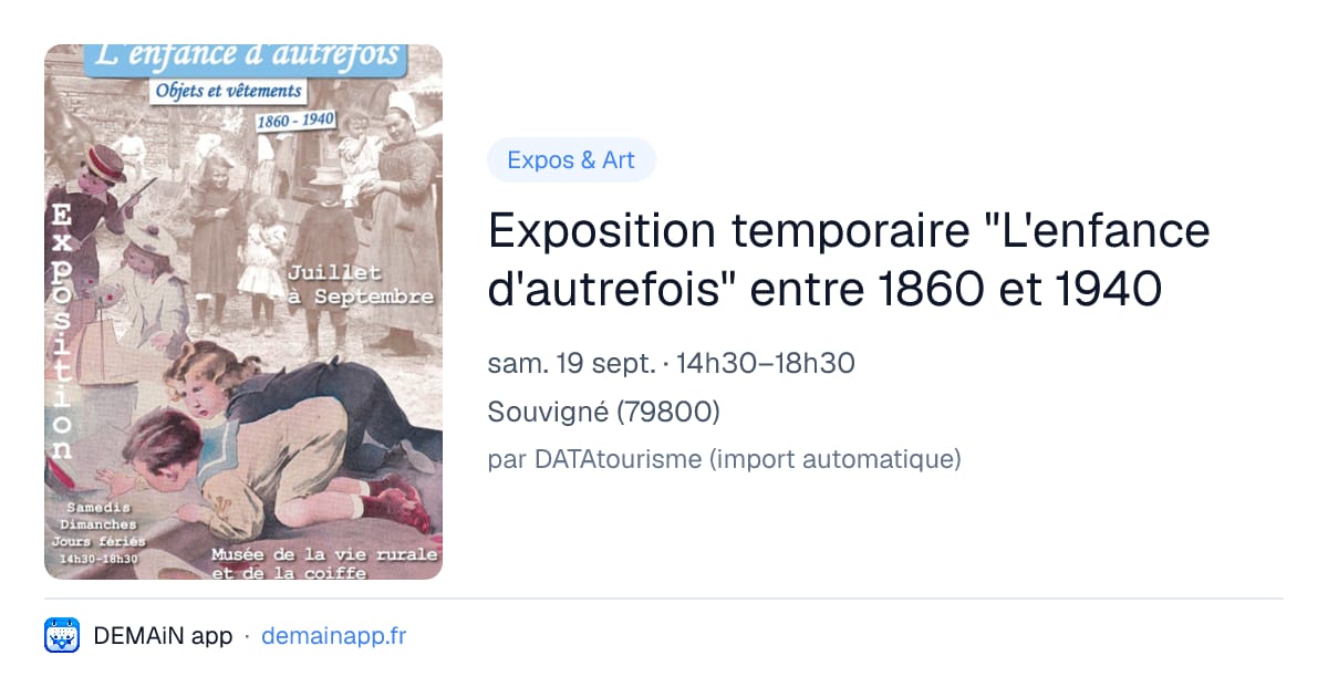 Exposition temporaire "L'enfance d'autrefois" entre 1860 et 1940 — Souvigné