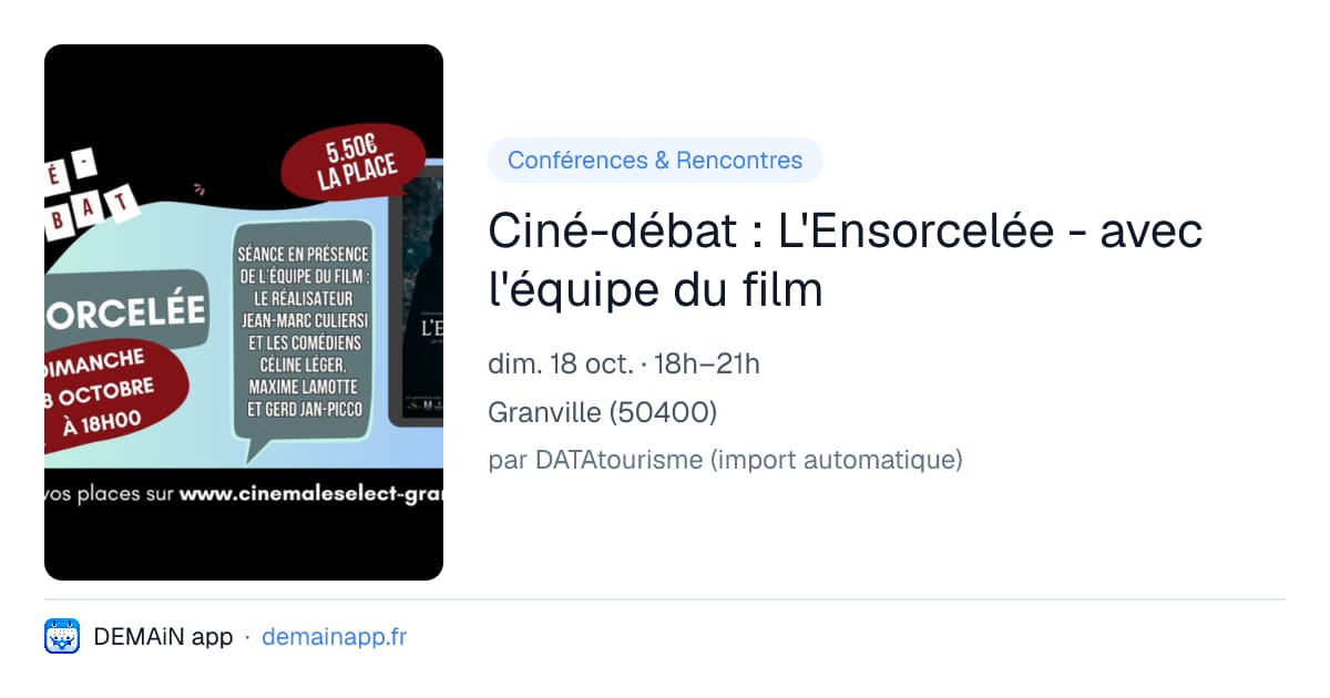 Ciné-débat : L'Ensorcelée - avec l'équipe du film — Granville