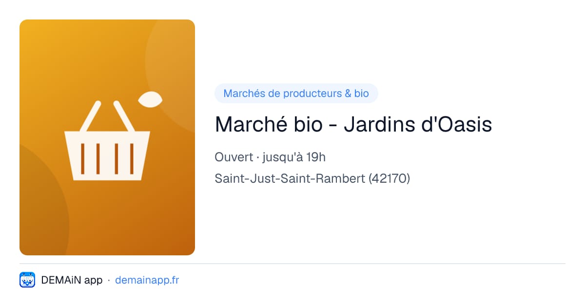 Marché bio - Jardins d'Oasis — Saint-Just-Saint-Rambert