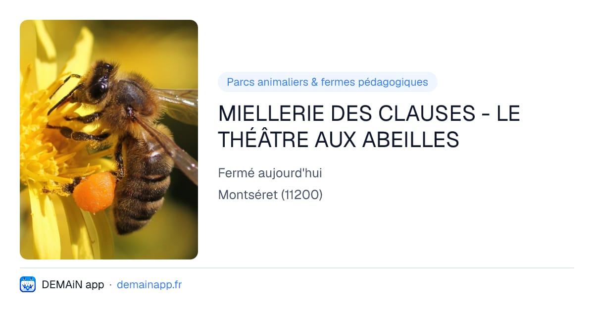 MIELLERIE DES CLAUSES - LE THÉÂTRE AUX ABEILLES — Montséret