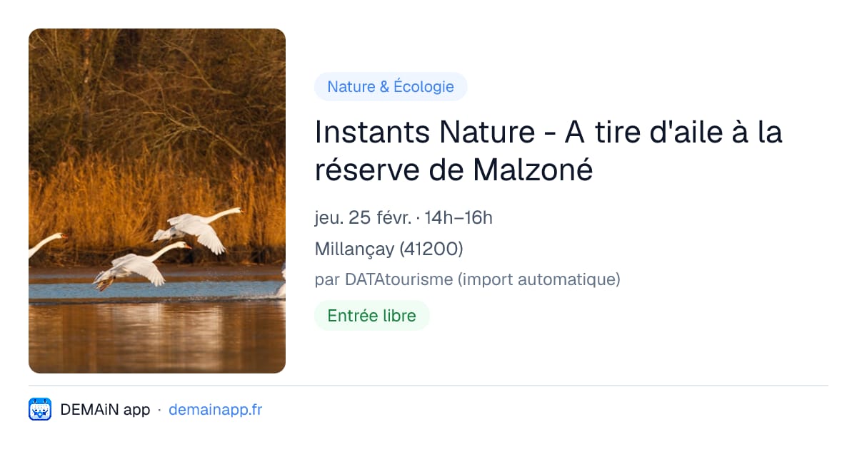 Instants Nature - A tire d'aile à la réserve de Malzoné — Millançay