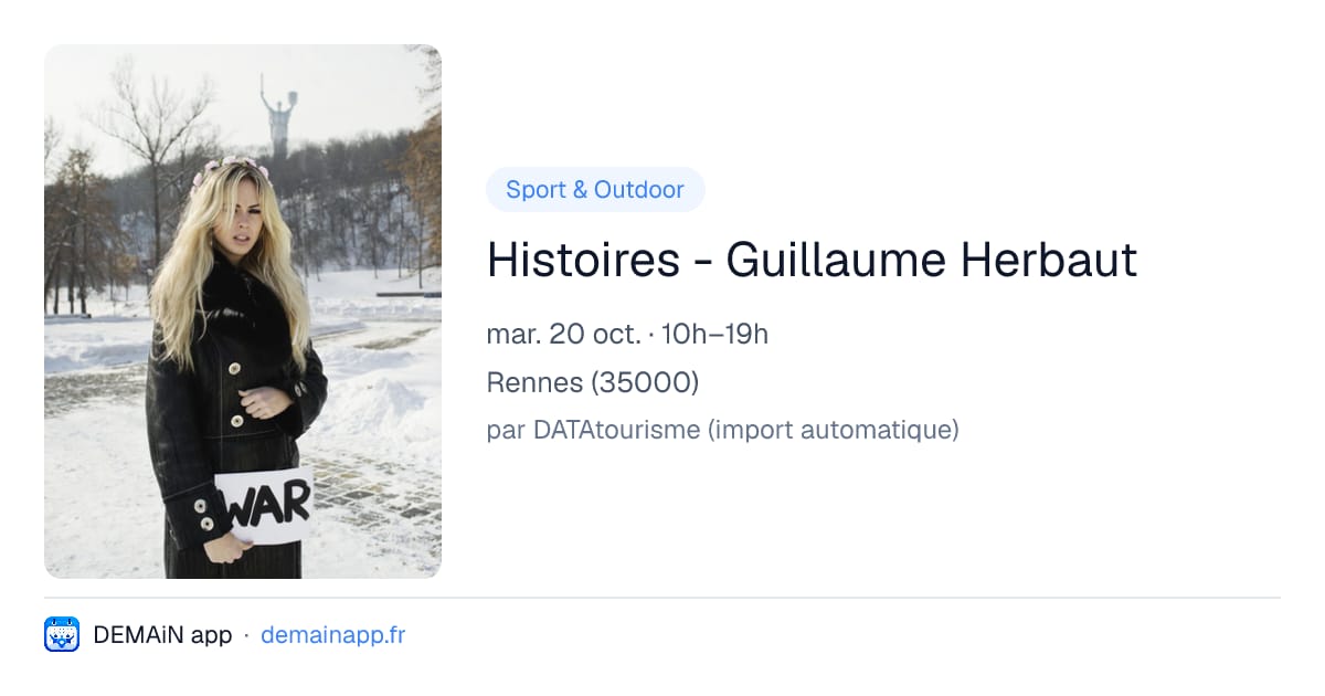 Histoires - Guillaume Herbaut — Rennes