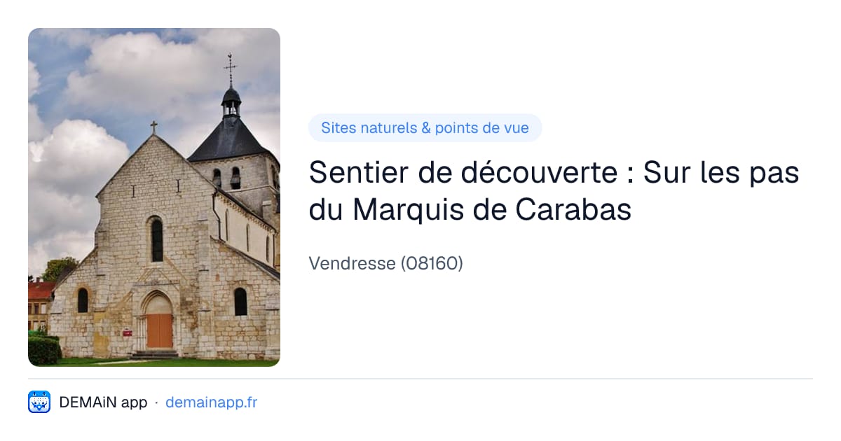 Sentier de découverte : Sur les pas du Marquis de Carabas — Vendresse