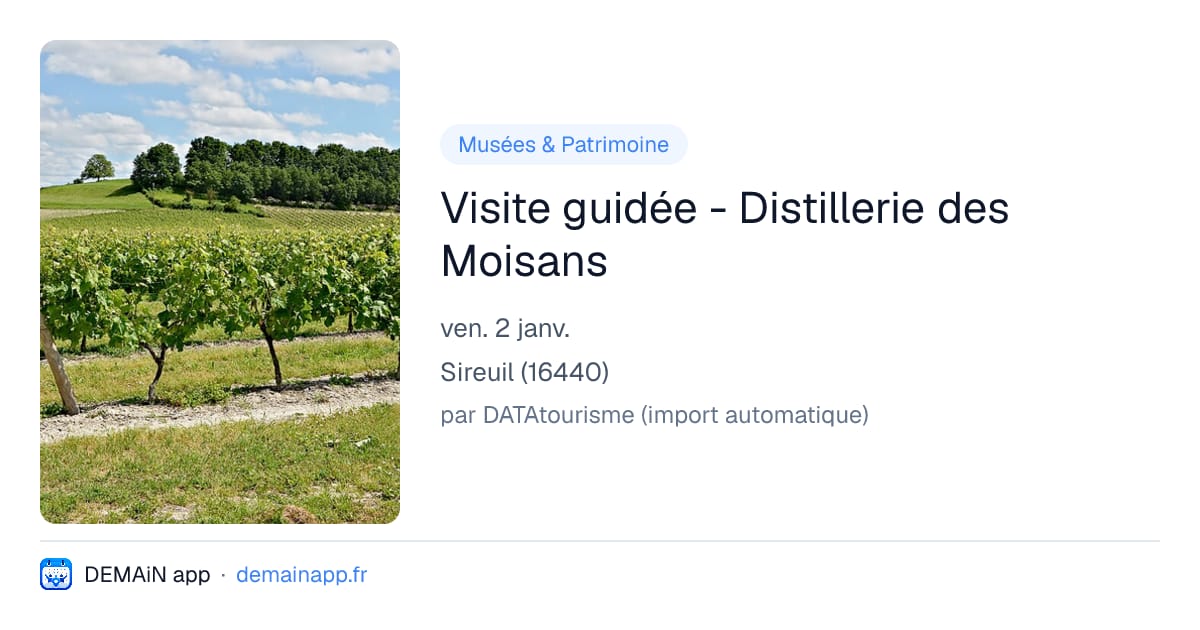 Visite guidée - Distillerie des Moisans — Sireuil