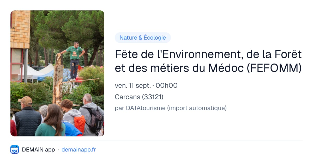 Fête de l'Environnement, de la Forêt et des métiers du Médoc (FEFOMM) — Carcans