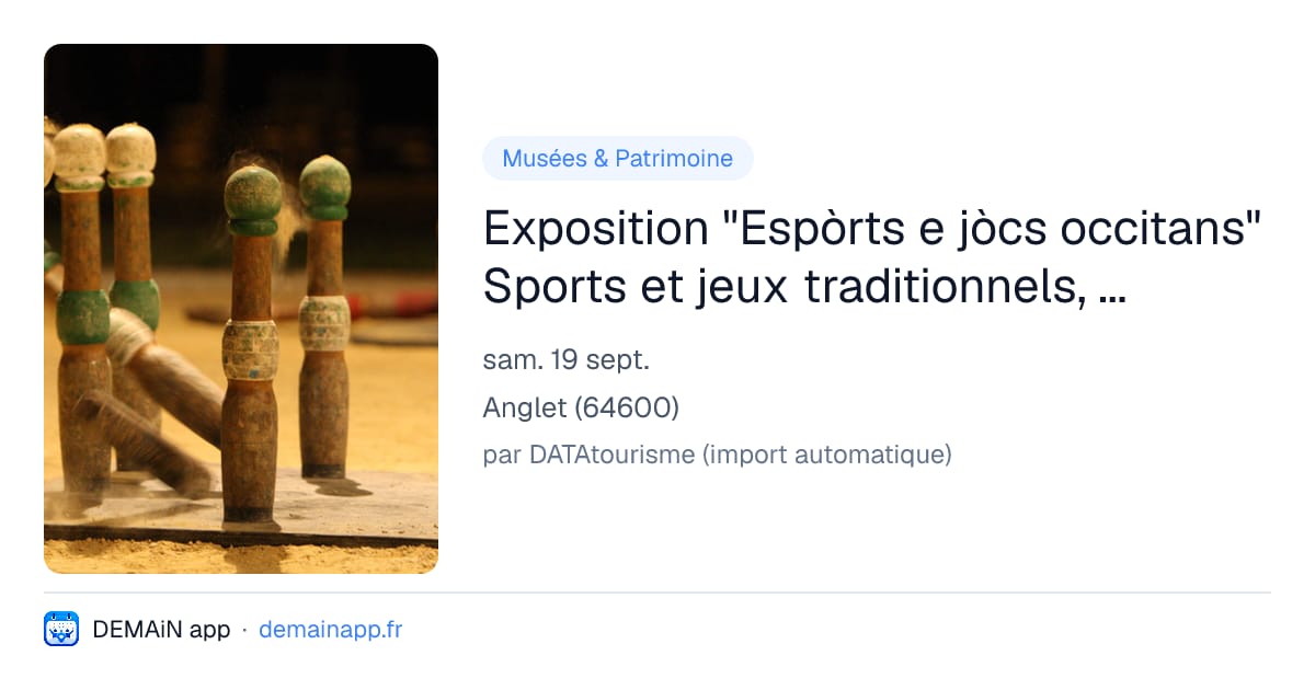 Exposition "Espòrts e jòcs occitans" Sports et jeux traditionnels, un patrimoine vivant — Anglet