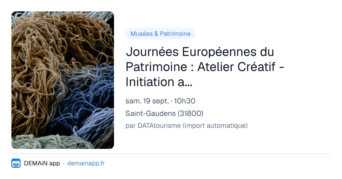 Journées Européennes du Patrimoine : Atelier Créatif - Initiation au Feutrage de la Laine — Saint-Gaudens
