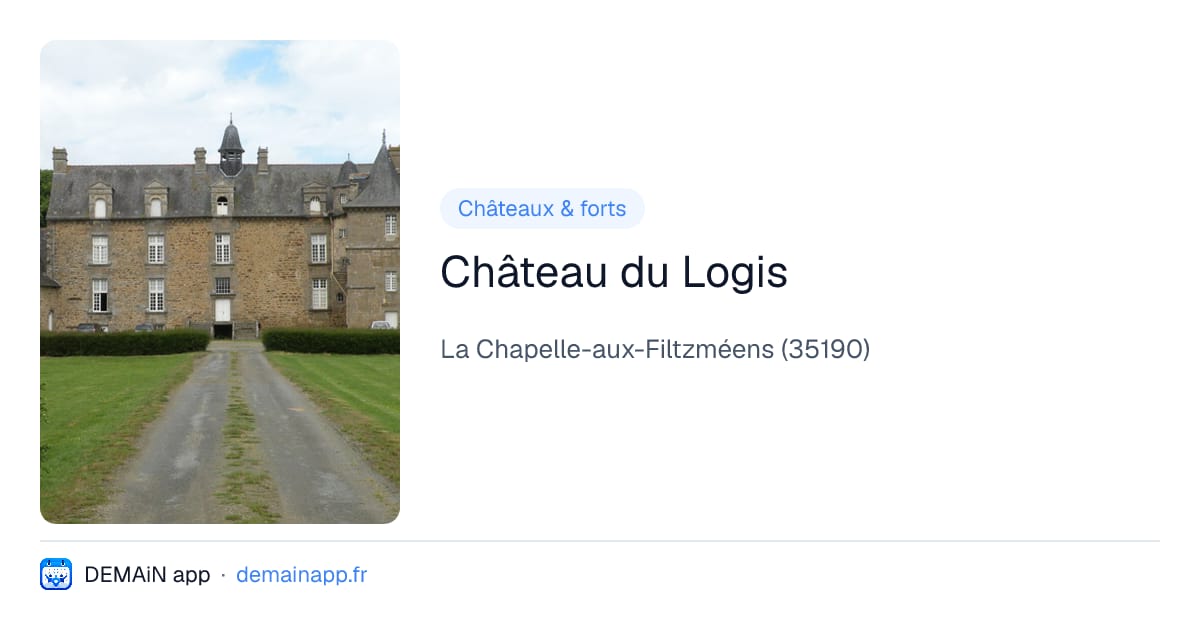 Château du Logis — La Chapelle-aux-Filtzméens