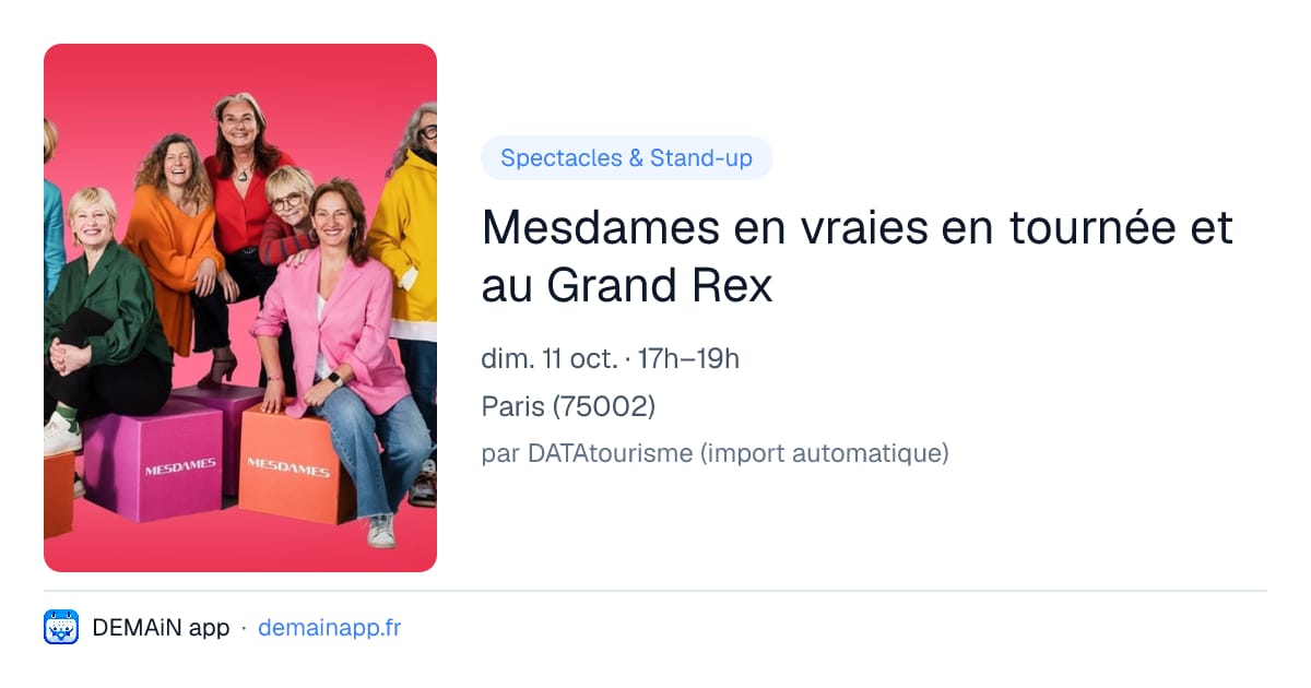 Mesdames en vraies en tournée et au Grand Rex — Paris