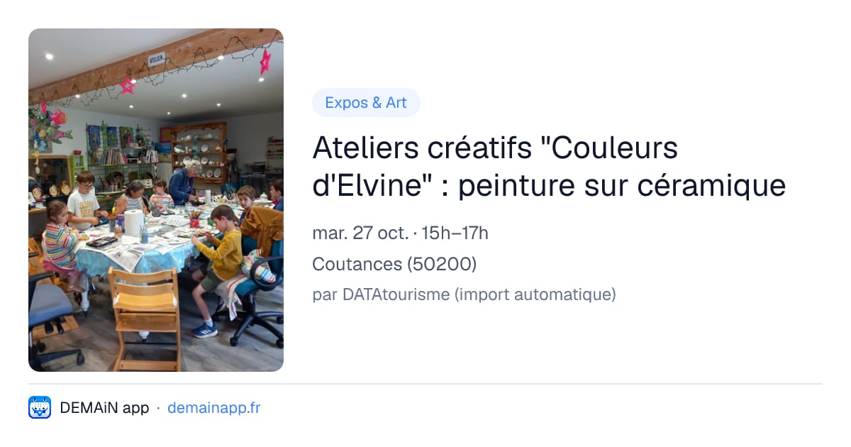 Ateliers créatifs "Couleurs d'Elvine" : peinture sur céramique — Coutances