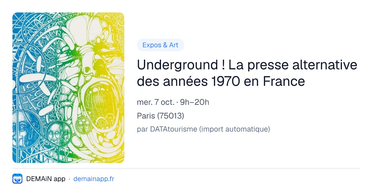 Underground ! La presse alternative des années 1970 en France — Paris