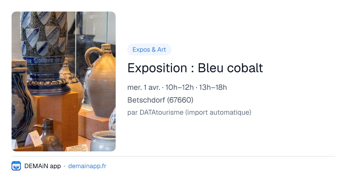 Exposition : Bleu cobalt — Betschdorf