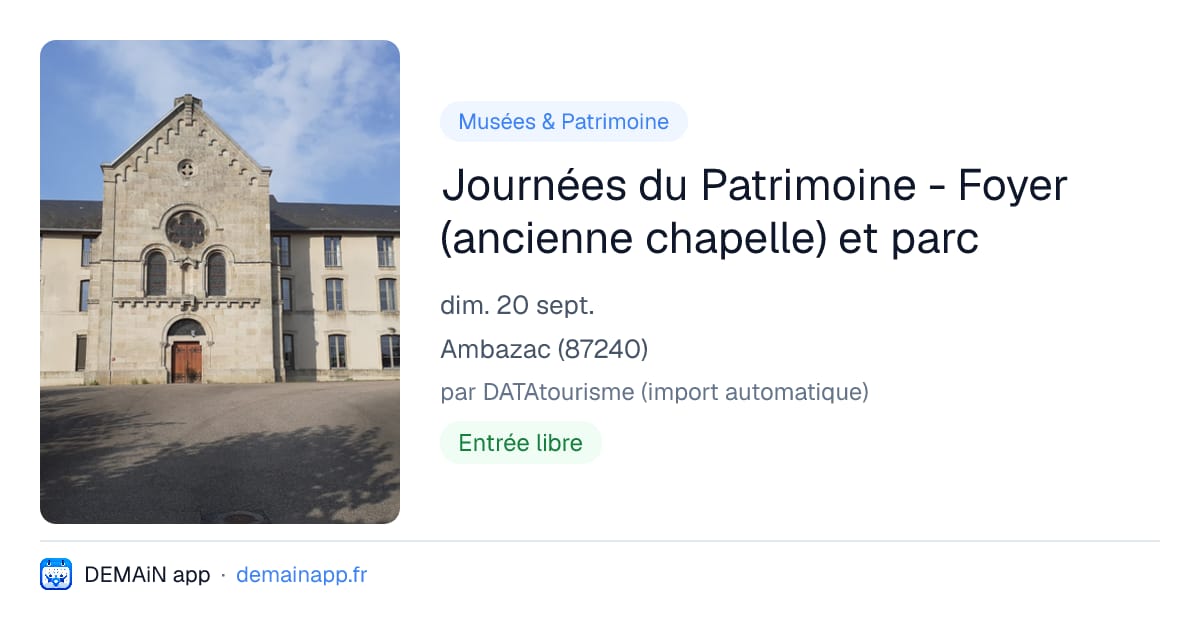 Journées du Patrimoine - Foyer (ancienne chapelle) et parc — Ambazac