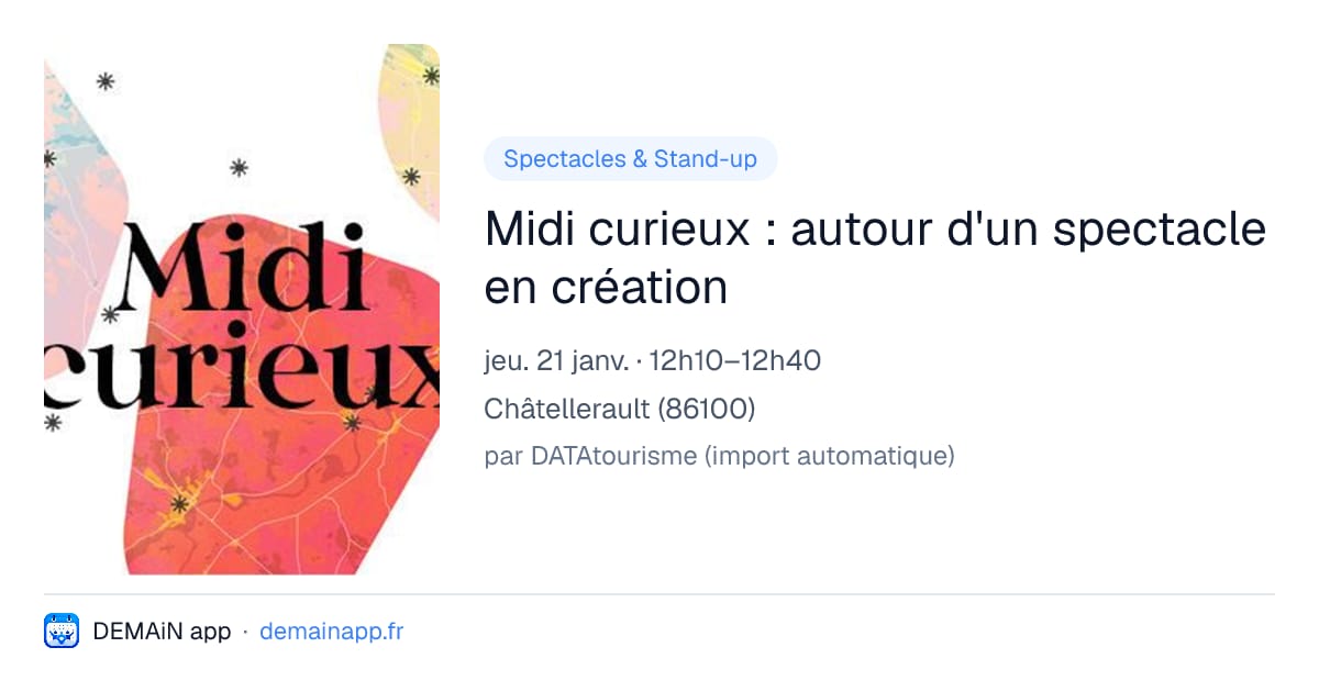 Midi curieux : autour d'un spectacle en création — Châtellerault