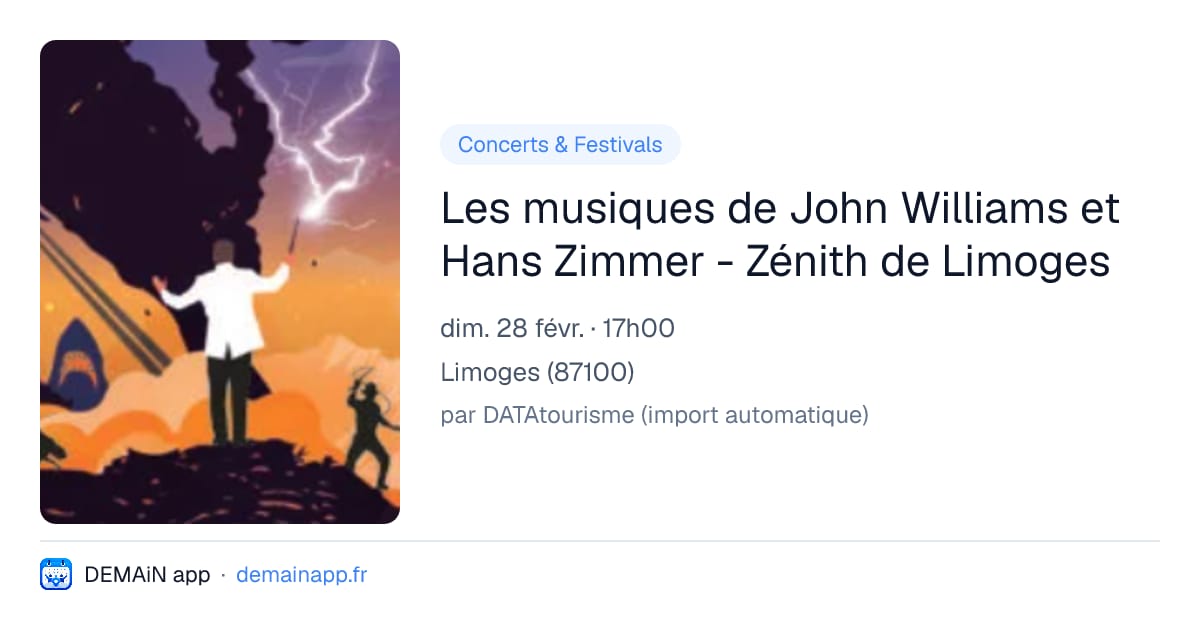 Les musiques de John Williams et Hans Zimmer - Zénith de Limoges — Limoges