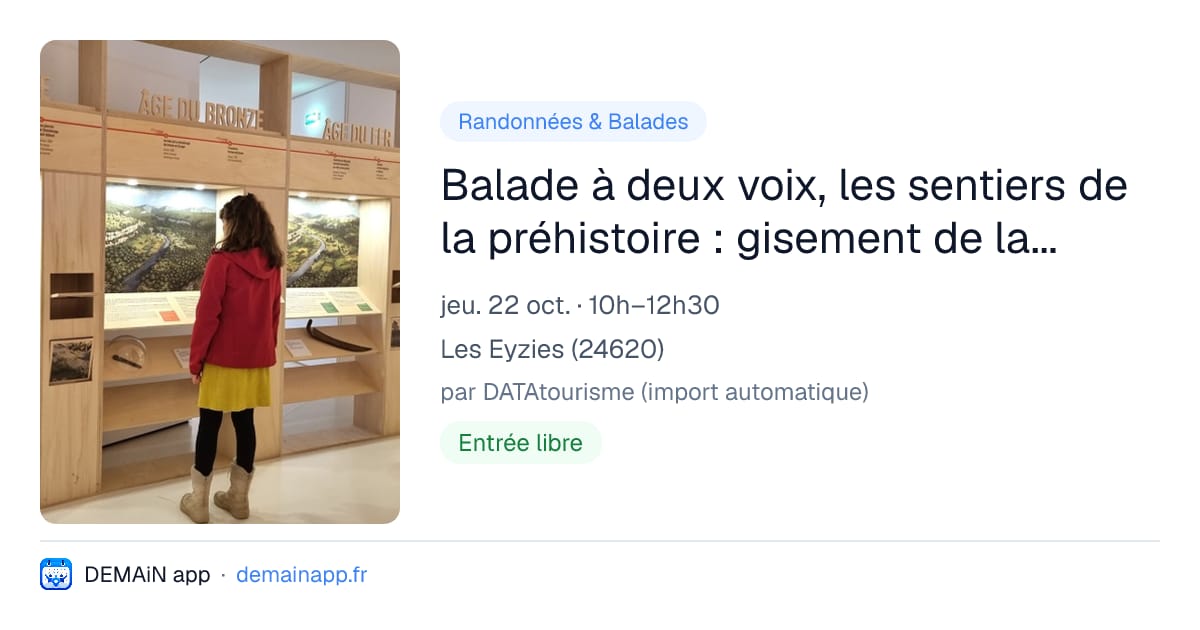 Balade à deux voix, les sentiers de la préhistoire : gisement de la Micoque — Les Eyzies