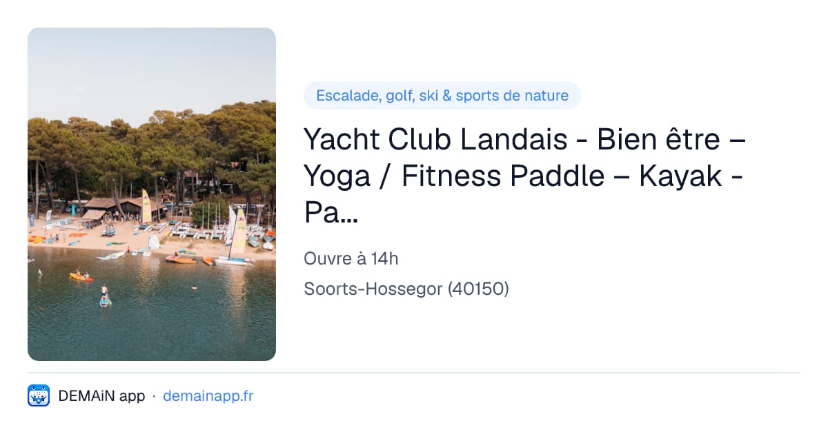 Yacht Club Landais - Bien être – Yoga / Fitness Paddle – Kayak - Paddle - Pédalo — Soorts-Hossegor