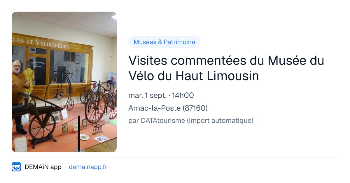 Visites commentées du Musée du Vélo du Haut Limousin — Arnac-la-Poste