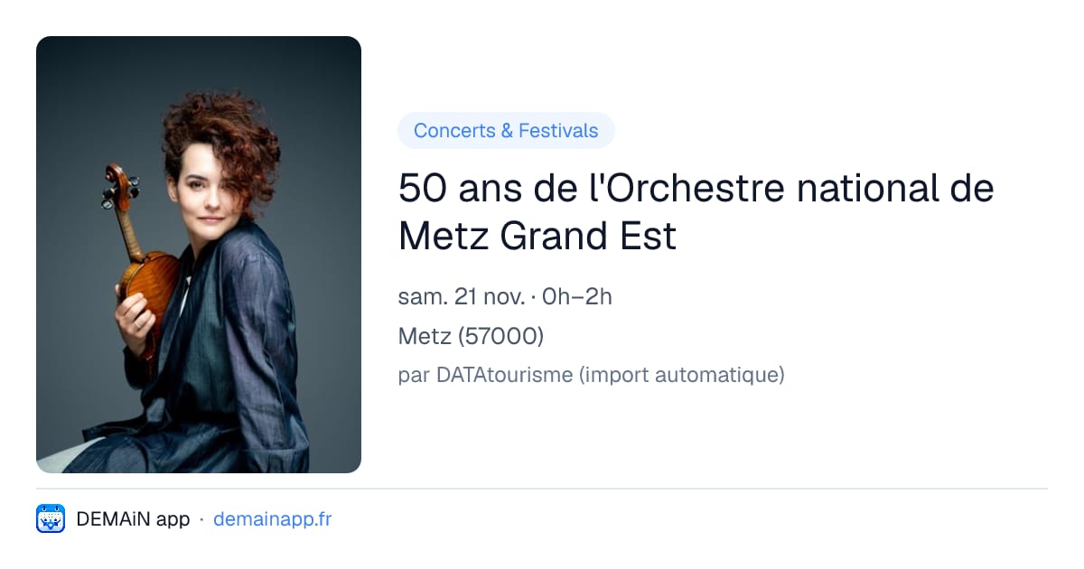 50 ans de l'Orchestre national de Metz Grand Est — Metz