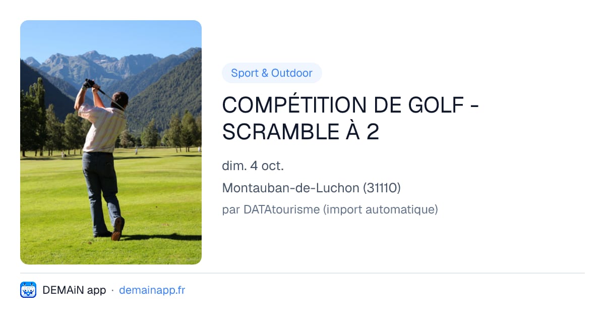 COMPÉTITION DE GOLF - SCRAMBLE À 2 — Montauban-de-Luchon