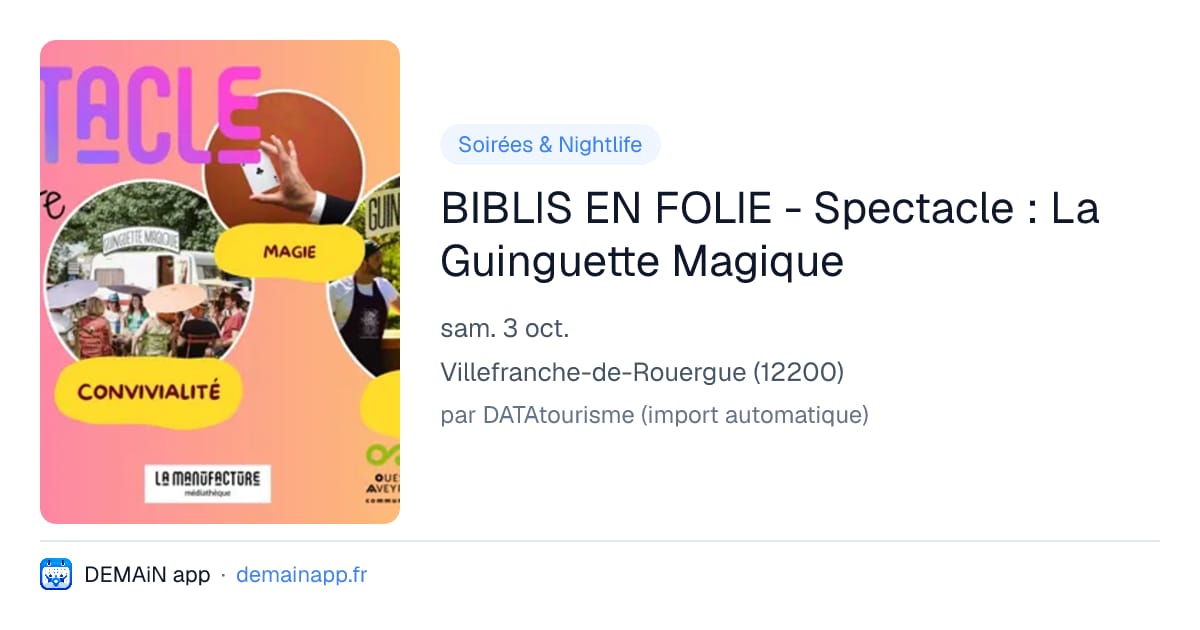 BIBLIS EN FOLIE - Spectacle : La Guinguette Magique — Villefranche-de-Rouergue