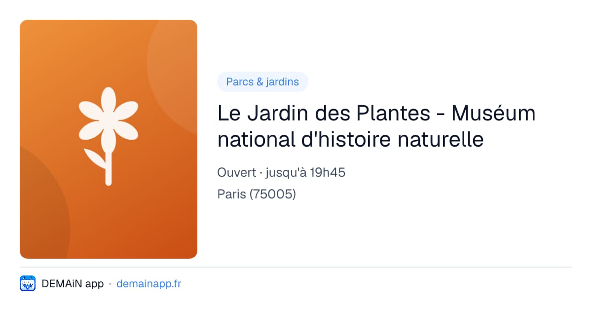 Le Jardin des Plantes - Muséum national d'histoire naturelle — Paris