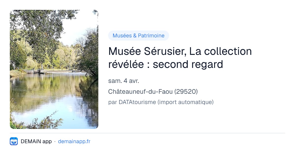 Musée Sérusier, La collection révélée : second regard — Châteauneuf-du-Faou