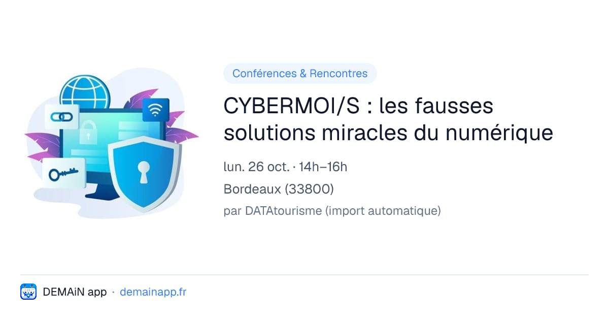 CYBERMOI/S : les fausses solutions miracles du numérique — Bordeaux
