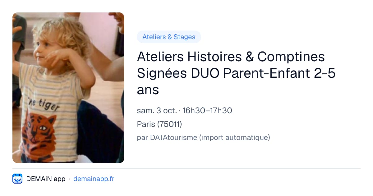 Ateliers Histoires & Comptines Signées DUO Parent-Enfant 2-5 ans — Paris