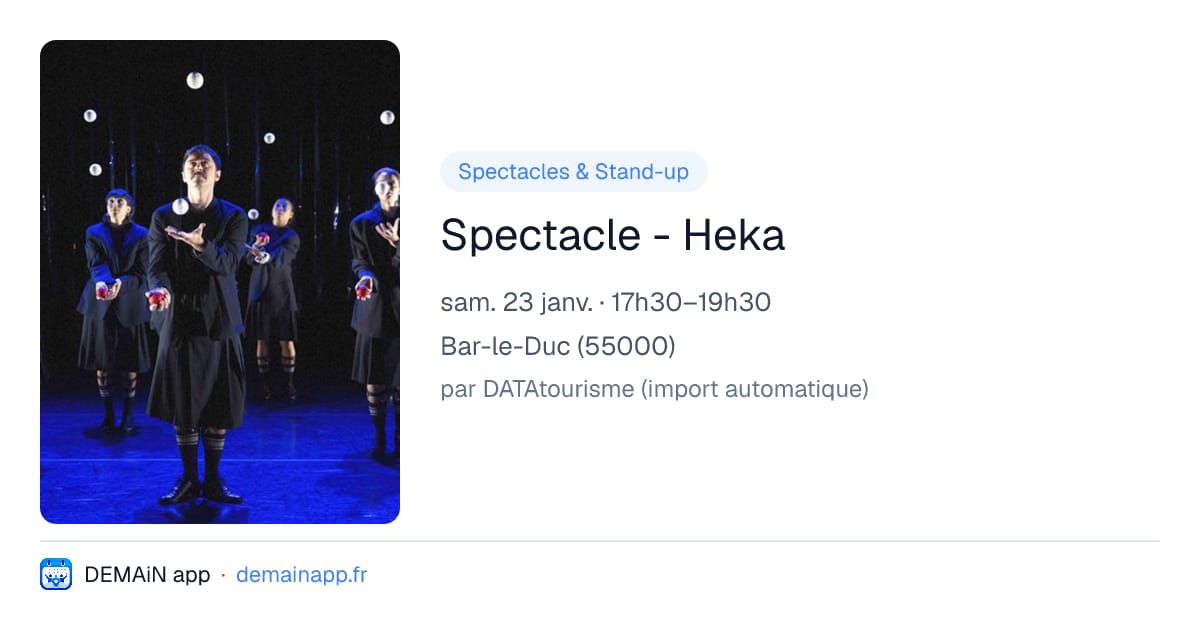 Spectacle - Heka — Bar-le-Duc