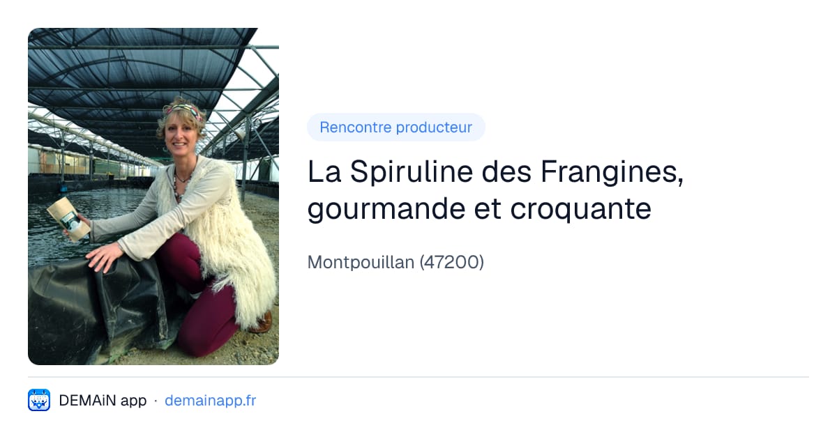 La Spiruline des Frangines, gourmande et croquante — Montpouillan