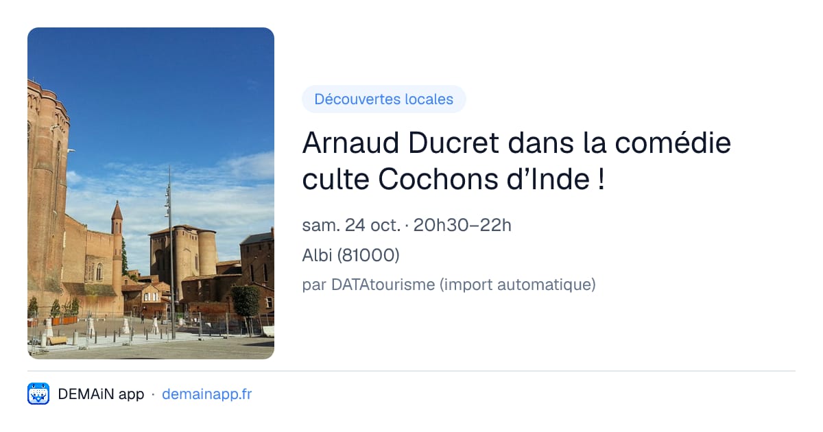 Arnaud Ducret dans la comédie culte Cochons d’Inde ! — Albi