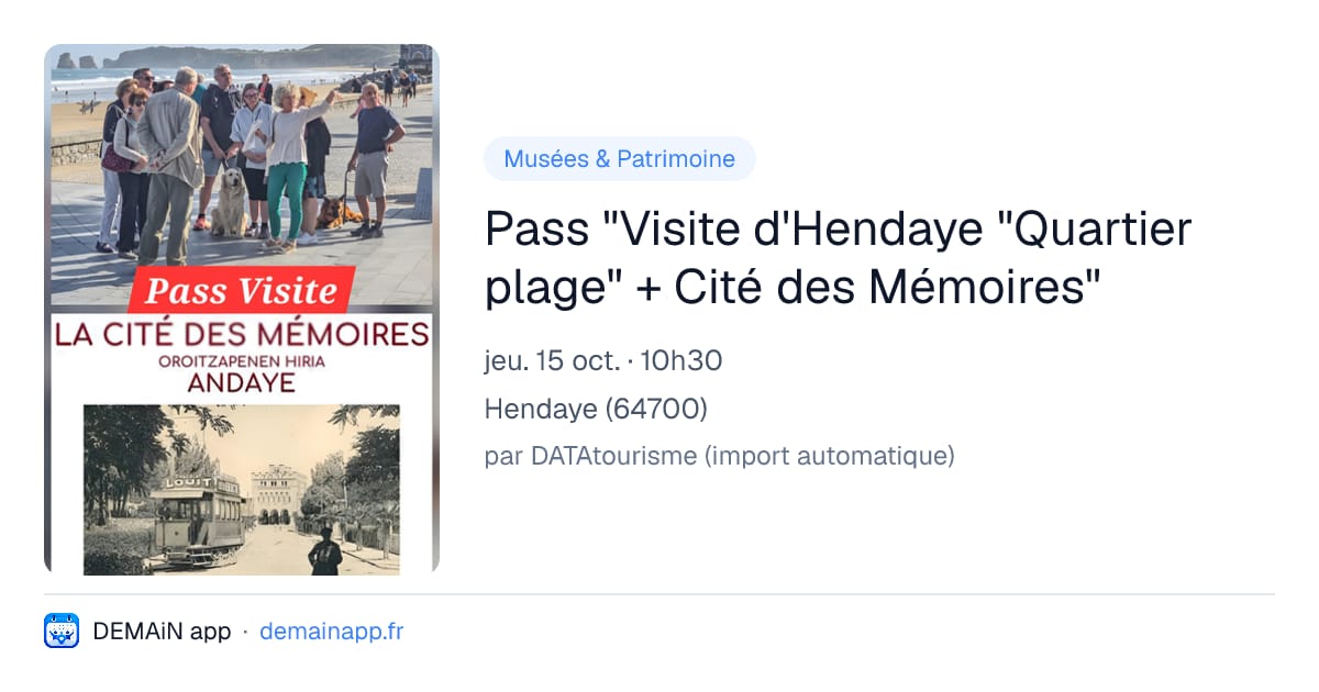 Pass "Visite d'Hendaye "Quartier plage" + Cité des Mémoires" — Hendaye