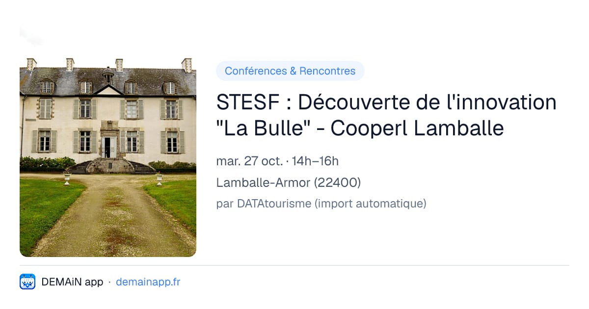 STESF : Découverte de l'innovation "La Bulle" - Cooperl Lamballe — Lamballe-Armor
