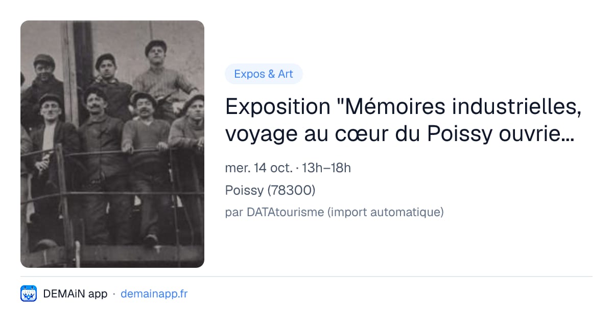 Exposition "Mémoires industrielles, voyage au cœur du Poissy ouvrier (1820-1960)" — Poissy